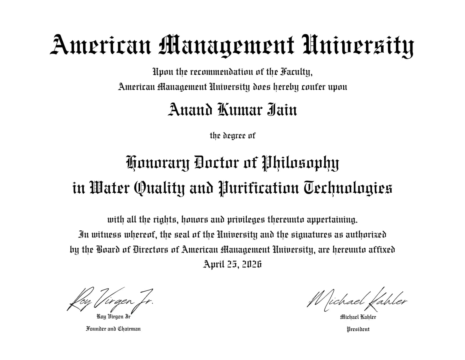 Certificate: American Management University confers upon Anand Kumar Jain the degree of Honorary Doctor of Philosophy in Water Quality and Purification Technologies, April 25, 2026